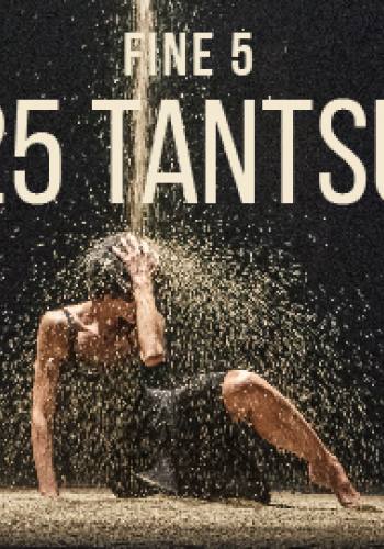 Fine5 Tantsuteatri "25 tantsu"